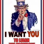 Uncle Sam Wants You | TO LEARN THE TROMBONE | image tagged in uncle sam wants you | made w/ Imgflip meme maker