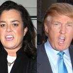 Rosie O'Donnell vs. Donald Trump