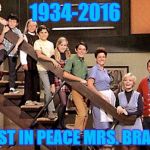 Brady Bunch | 1934-2016; REST IN PEACE MRS. BRADY | image tagged in brady bunch | made w/ Imgflip meme maker