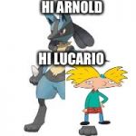 Lucario | HI ARNOLD; HI LUCARIO | image tagged in lucario | made w/ Imgflip meme maker
