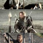Aragorn | THERE MAY COME A DAY WHEN THE CHIEFS LIVE UP TO THEIR FANS' BLUSTER AND ACTUALLY WIN A GAME AGAINST THE BRONCOS; BUT IT IS NOT THIS DAY | image tagged in aragorn | made w/ Imgflip meme maker