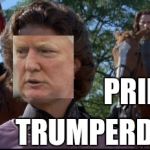 Prince Trumperdink | PRINCE; TRUMPERDINK | image tagged in princess bride,anti trump meme,donald trump memes,anti-trump,trump tantrum,trumpertantrum | made w/ Imgflip meme maker