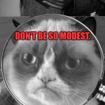 Sherlock VS. Grumpy Cat
 | QUIZ:  WHAT IS YOUR FAVORITE WORK OF LITERARY TRAGEDY? DON'T BE SO MODEST. WOAH... WAS YOUR DIARY GHOSTWRITTEN? | image tagged in grumpy cat vs sherlock,grumpy cat,sherlock holmes,funny,sarcastic | made w/ Imgflip meme maker