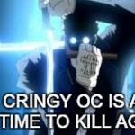 That OC is a sin | THAT CRINGY OC IS A SIN, SO TIME TO KILL AGAIN | image tagged in oc,hellsing,hellsing abridged,father anderson | made w/ Imgflip meme maker