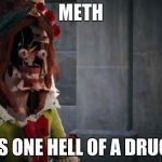 ASSASSINS CREED UNITY GLITCH | METH; IS ONE HELL OF A DRUG | image tagged in assassins creed unity glitch | made w/ Imgflip meme maker