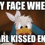 The Walking Dead | MY FACE WHEN; CARL KISSED ENID | image tagged in the walking dead | made w/ Imgflip meme maker
