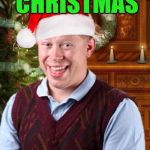 BLB Christmas  | 21 DAYS UNTIL CHRISTMAS; SOMEONE STEALS HIS DOG | image tagged in blb christmas | made w/ Imgflip meme maker