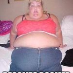Fat chick | PLAYS LEFT 4 DEAD; BECOMES BOOMER | image tagged in fat chick | made w/ Imgflip meme maker