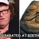 Mike & Jabba | SEPARATED AT BIRTH | image tagged in mike  jabba | made w/ Imgflip meme maker