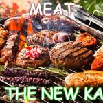 Cooked Meats, It's what's for Dinner | MEAT; IS THE NEW KALE | image tagged in cooked meats it's what's for dinner | made w/ Imgflip meme maker