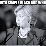 B&W Terms Hillary answers meme