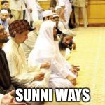 Justin Trudeau in a Mosque | SUNNI WAYS | image tagged in justin trudeau in a mosque,scumbag,justin trudeau,canada | made w/ Imgflip meme maker