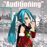 Auditioning | "Auditioning" | image tagged in hatsune miku,sucking | made w/ Imgflip meme maker