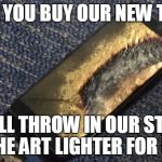 Yeah, yeah. I know it's an overused topic. | AND IF YOU BUY OUR NEW TABLET; WE'LL THROW IN OUR STATE OF THE ART LIGHTER FOR FREE! | image tagged in samsung,samsung note7,boom,nuclear explosion,fire,exploding | made w/ Imgflip meme maker