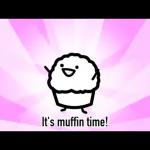 It's muffin time!