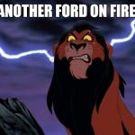 Hartford Hunger Games | ANOTHER FORD ON FIRE | image tagged in hartford hunger games | made w/ Imgflip meme maker