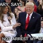 trump laughing | HILLARY  SAYS; WHY  NOT  ARREST  MY  MAID  ? | image tagged in trump laughing | made w/ Imgflip meme maker