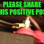 Positive Post | PLEASE SHARE THIS POSITIVE POST | image tagged in positive post | made w/ Imgflip meme maker