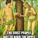 Read the terms and conditions | ADAM AND EVE; THE FIRST PEOPLE NOT TO READ THE APPLE TERMS AND CONDITIONS | image tagged in adam and eve,memes | made w/ Imgflip meme maker