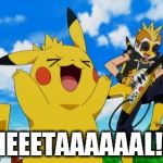 Metalhead Pikachu | MEEETAAAAAAL!!! | image tagged in metalhead pikachu,pokemon x and y,heavy metal | made w/ Imgflip meme maker