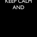 Keep calm