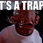 It's a trap 