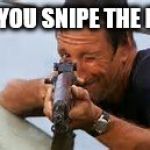 Jaws | WHEN YOU SNIPE THE HEALER | image tagged in jaws | made w/ Imgflip meme maker