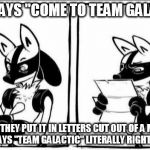 Confused Lucario | THIS SAYS "COME TO TEAM GALACTIC"; WHY DID THEY PUT IT IN LETTERS CUT OUT OF A MAGAZINE IF IT SAYS "TEAM GALACTIC" LITERALLY RIGHT ON IT? | image tagged in confused lucario | made w/ Imgflip meme maker