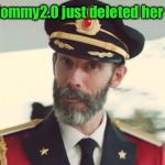 Captain Obvious  | CoolerMommy2.0 just deleted her account | image tagged in captain obvious,meme,imgflip,users,bad pun dog | made w/ Imgflip meme maker