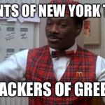 coming to america  | THE GIANTS OF NEW YORK TOOK ON; THE PACKERS OF GREEN BAY | image tagged in coming to america | made w/ Imgflip meme maker
