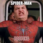 A train will do that to you. | SPIDER-MAN; POOPING | image tagged in spider-man,constipation,pooping | made w/ Imgflip meme maker