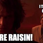 Auralnauts Star Wars Sellout | I THOUGHT YOU LIKED COOKIES THOUGH! BUT THERE RAISIN! | image tagged in auralnauts star wars sellout | made w/ Imgflip meme maker