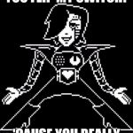 Mettaton Hey Beauty | HEY BEAUTY, DID YOU FLIP MY SWITCH? 'CAUSE YOU REALLY TURNED ME ON | image tagged in mettaton,hey girl,undertale,puns,memes,funny memes | made w/ Imgflip meme maker