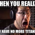 Subnautica trouble with Markiplier | WHEN YOU REALIZE; YOU HAVE NO MORE TITANIUM | image tagged in markiplier | made w/ Imgflip meme maker
