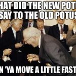 Ronald Reagan Joke | WHAT DID THE NEW POTUS SAY TO THE OLD POTUS; KEN 'YA MOVE A LITTLE FASTER | image tagged in ronald reagan joke | made w/ Imgflip meme maker