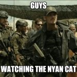 Suicide Squad | GUYS; KEEP ON WATCHING THE NYAN CAT THINGIE | image tagged in suicide squad | made w/ Imgflip meme maker