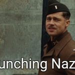 Inglorious Bastards | Punching Nazis | image tagged in inglorious bastards | made w/ Imgflip meme maker