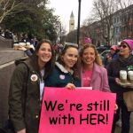 Women's March Bernie Would Have Won | We're still with HER! #berniewouldhavewon | image tagged in dws,women's march,debbie wasserman-schultz,trump,protest,memes | made w/ Imgflip meme maker