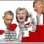 Building A Wall With Friends One Brick At a Time | IT'S MORE FUN WHEN YOU WORK TOGETHER; AMEN BROTHER; I LOVE THIS JOB!!! DOES ANYONE HAVE ANOTHER ONE OF THESE BRICK THINGYS? | image tagged in building a wall with friends,memes,presidency,politics | made w/ Imgflip meme maker