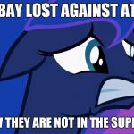 Sadness :( | GREEN BAY LOST AGAINST ATLANTA! AND NOW THEY ARE NOT IN THE SUPER BOWL! | image tagged in scared luna,memes,football,green bay packers,atlanta falcons,ponies | made w/ Imgflip meme maker