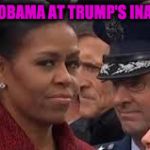Michelle Obama Stink Eye | MICHELLE OBAMA AT TRUMP'S INAGURATION | image tagged in michelle obama stink eye | made w/ Imgflip meme maker