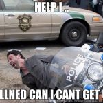 walking dead bike | HELP I .. FALLNED CAN I CANT GET UP | image tagged in walking dead bike | made w/ Imgflip meme maker