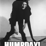 Igor the Hunchback | HAPPY; HUMPDAY! | image tagged in igor the hunchback | made w/ Imgflip meme maker