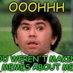 Tattoo Week (a The_Lapsed_Jedi event) | OOOHHH; YOU WEREN'T MAKING MEMES ABOUT ME | image tagged in tattoo week | made w/ Imgflip meme maker