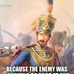 Conspiracy Painting Soldier | WE WON THE BATTLE; BECAUSE THE ENEMY WAS LAUGHING SO HARD AT OUR HATS THEY WERE EASY TO KILL | image tagged in conspiracy painting soldier | made w/ Imgflip meme maker