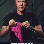 Jack Bauer is knitting | TRUMP WON? I'M TAKING A DAY OFF | image tagged in jack bauer is knitting | made w/ Imgflip meme maker