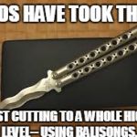 emo | EMOS HAVE TOOK THEIR; WRIST CUTTING TO A WHOLE HIGHER LEVEL-- USING BALISONGS. | image tagged in emo | made w/ Imgflip meme maker