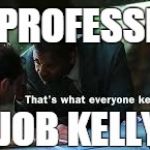 I'm a professional | I'M A PROFESSIONAL; NICE JOB KELLYANNE | image tagged in i'm a professional | made w/ Imgflip meme maker