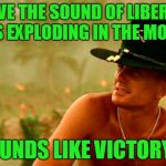 Robert Duvall | I LOVE THE SOUND OF LIBERALS HEADS EXPLODING IN THE MORNING; SOUNDS LIKE VICTORY!!! | image tagged in robert duvall | made w/ Imgflip meme maker
