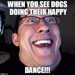 Markiplier | WHEN YOU SEE DOGS DOING THEIR HAPPY; DANCE!!! | image tagged in markiplier | made w/ Imgflip meme maker